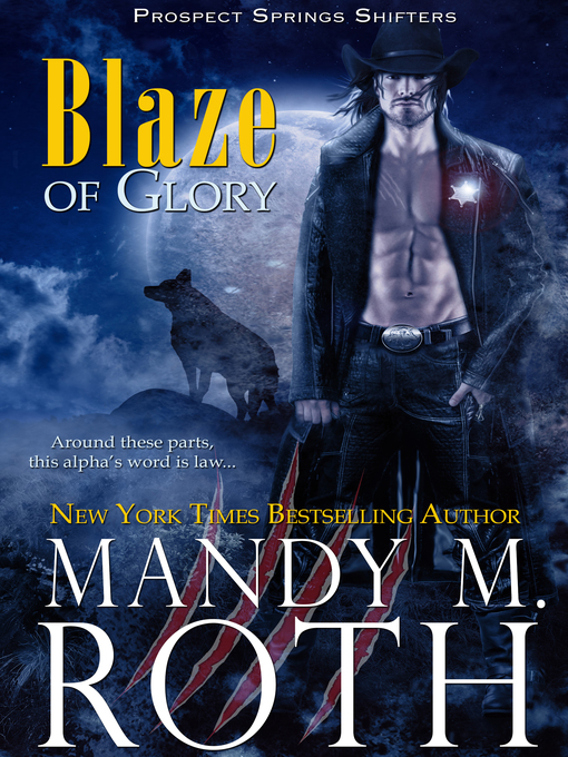 Title details for Blaze of Glory by Mandy M. Roth - Available